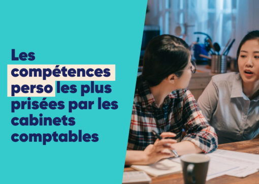 Les compétences personnelles les plus prisées par les cabinets comptables
